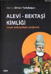 Kitap - Alevi - Bektaşi Kimliği; Sosyo-Antropolojik Araştırma - Orhan Türkdoğan - kitantik - kitaLog