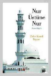 Kitap - Nur Üstüne Nur; Derin Bilgi 1 - Zafer Kamil Tayyar - kitantik - kitaLog