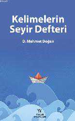 Kitap - Kelimelerin Seyir Defteri - D. Mehmet Doğan - kitantik - kitaLog