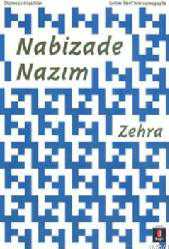 Kitap - Zehra - Nabizâde Nazım - Tüm Baskıları - kitantik - kitaLog