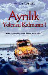 Kitap - Ayrılık Yolcusu Kalmasın - Aykut Cansız - kitantik - kitaLog