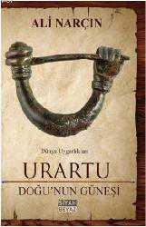 Kitap - Urartu; Doğunun Güneşi - Ali Narçın - kitantik - kitaLog
