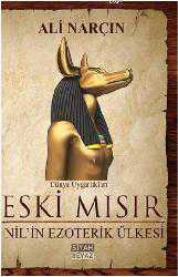 Kitap - Eski Mısır; Nilin Ezoterik Ülkesi - Ali Narçın - kitantik - kitaLog