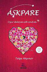 Kitap - Aşkpare; Özür Dilerim Çok Sevdim - Tolga Akpınar - kitantik - kitaLog