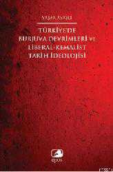 Kitap - Türkiye'de Burjuva Devrimleri ve Liberal-Kemalist Tarih İdeolojisi - Yaşar Ayaşlı - kitantik - kitaLog