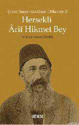 Kitap - Hersekli Arif Hikmet Bey; Şiirin Hazanında Gazel Dökenler-2 - Kolektif - kitantik - kitaLog