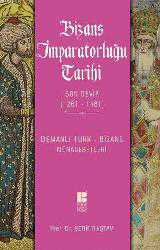 Kitap - Bizans İmparatorluğu Tarihi - Son Devir (1261-1461); Osmanlı Türk-Bizans Münasebetleri - Şerif Baştav - kitantik - kitaLog