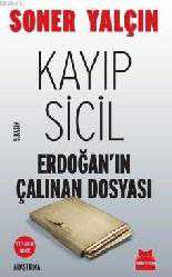 Kitap - Kayıp Sicil; Erdoğan'ın Çalınan Dosyası - Soner Yalçın - kitantik - kitaLog