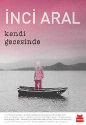 Kitap - Kendi Gecesinde - İnci Aral - kitantik - kitaLog