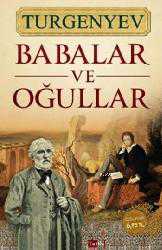 Kitap - Babalar ve Oğullar - İvan Sergeyeviç Turgenyev - Tüm Baskıları - kitantik - kitaLog