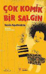 Kitap - Çok Komik Bir Salgın - Vassilis Papatheodorou - kitantik - kitaLog