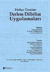 Kitap - Türkçe Üzerine Derlem Dilbilim Uygulamaları - Şükrü Haluk Akalın;Nihal Çalışkan;Erdem Dinç;Burak Tüfekçioğlu;Özlem Yıldırım - kitantik - kitaLog