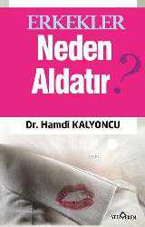 Kitap - Erkekler Neden Aldatır - Hamdi Kalyoncu - kitantik - kitaLog