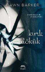 Kitap - Kırık Dökük - Dawn Barker - kitantik - kitaLog