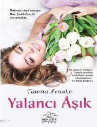 Kitap - Yalancı Aşık - Tawna Fenske - kitantik - kitaLog