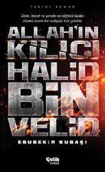 Kitap - Allah'ın Kılıcı Halid Bin Velid - Ebubekir Subaşı - kitantik - kitaLog