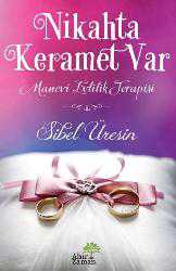 Kitap - Nikahta Keramet Var; Manevi Evlilik Terapisi - Sibel Üresin - kitantik - kitaLog
