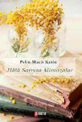 Kitap - Hala Sarıysa Mimozalar - Pelin Macit Kutlu - kitantik - kitaLog