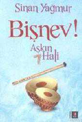 Kitap - Aşkın 7 Hali; Bişnev! - Sinan Yağmur - kitantik - kitaLog