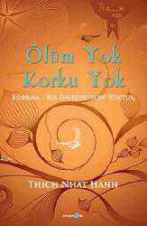 Kitap - Ölüm Yok Korku Yok; (Korkma... Bir Dairede 'Son' Yoktur) - Thich Nhat Hanh - kitantik - kitaLog