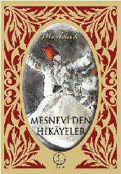 Kitap - Mesnevi'den Hikayeler - Mevl&acirc;na Cel&acirc;leddin Rum&icirc; - kitantik - kitaLog