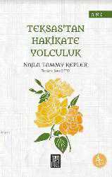 Kitap - Teksas'tan Hakikate Yolculuk - Najla Tammy Kepler - kitantik - kitaLog