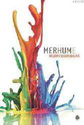 Kitap - Merhume - Murat Uyurkulak - kitantik - kitaLog