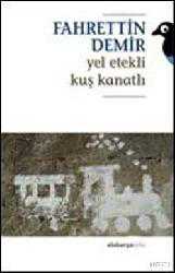 Kitap - Yel Etekli Kuş Kanatlı - Fahrettin Demir - kitantik - kitaLog