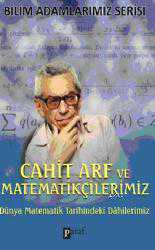 Kitap - Cahit Arf ve Matematikçilerimiz; Dünya Matematik Tarihindeki Dahilerimiz - Ali Kuzu - kitantik - kitaLog