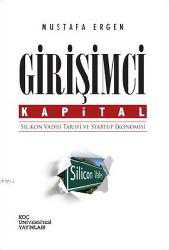 Kitap - Girişimci Kapital; Silikon Vadisi Tarihi ve Startup Ekonomisi - Mustafa Ergen - kitantik - kitaLog
