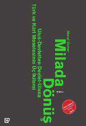 Kitap - Milada Dönüş; Ulus-Devletten Devlet-Ulusa Türk ve Kürt Meselesinin Üç İkilemi - Mehmet Murat Somer - kitantik - kitaLog