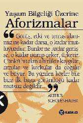 Kitap - Yaşam Bilgeliği Üzerine Aforizmalar - Arthur Schopenhauer - kitantik - kitaLog
