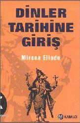 Kitap - Dinler Tarihine Giriş - Mircea Eliade - Tüm Baskıları - kitantik - kitaLog