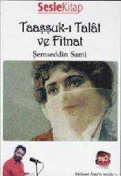 Kitap - Taaşşuk-ı Talat ve Fitnat - Şemseddin Sami - Tüm Baskıları - kitantik - kitaLog