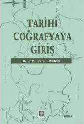 Kitap - Tarihi Coğrafyaya Giriş - Ekrem Memiş - kitantik - kitaLog
