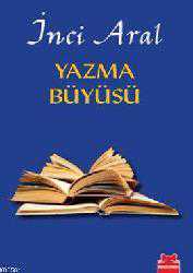 Kitap - Yazma Büyüsü - İnci Aral - kitantik - kitaLog