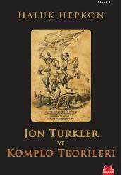 Kitap - Jön Türkler ve Komplo Teorileri - Haluk Hepkon - kitantik - kitaLog