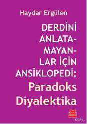 Kitap - Derdini Anlatamayanlar İçin Ansiklopedi: Paradoks Diyalektika - Haydar Ergülen - kitantik - kitaLog
