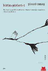 Kitap - Bütün Şiirleri 1 - Şükrü Erbaş - kitantik - kitaLog