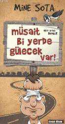 Kitap - Müsait Bi Yerde Gülecek Var! - Mine Sota - kitantik - kitaLog