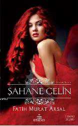 Kitap - Şahane Gelin - Fatih Murat Arsal - kitantik - kitaLog