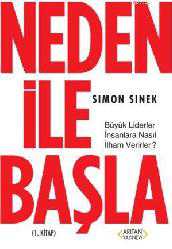 Kitap - Neden ile Başla 1. Kitap; Büyük Liderler İnsanlara Nasıl İlham Verirler? - Simon Sinek - kitantik - kitaLog