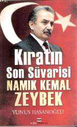 Kitap - Kıratın Son Süvarisi Namık Kemal Zeybek - Yunus Hasanoğlu - kitantik - kitaLog