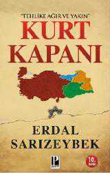 Kitap - Kurt Kapanı; Tehlike Ağır ve Yakın - Erdal Sarızeybek - kitantik - kitaLog
