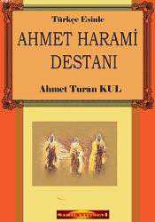 Kitap - Ahmet Harami Destanı - Ahmet Turan Kul - kitantik - kitaLog