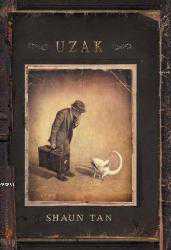 Kitap - Uzak - Shaun Tan - kitantik - kitaLog