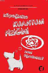 Kitap - Köpeğinize Kuantum Fiziğini Nasıl Öğretirsiniz? - Chad Orzel - kitantik - kitaLog