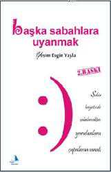 Kitap - Başka Sabahlara Uyanmak - Yeşim Esgin Yayla - kitantik - kitaLog