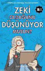 Kitap - Zeki Olduğunu Düşünüyor Musun?; Oxford ve Cambridge Mülakat Soruları - John Farndon - kitantik - kitaLog