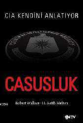 Kitap - Casusluk; CIA Kendini Anlatıyor - Robert Wallace;H. Keith Melton - kitantik - kitaLog